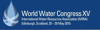 World Water Congress XV International Water Resources Association (IWRA) Edinburgh, Scotland. 25-29 May 2015